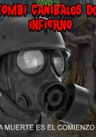 Ковид 19 Зомби-каннибалы из ада смотреть онлайн (2020)