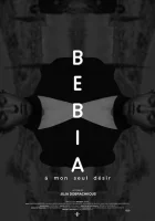 Бебиа, по моему единственному желанию смотреть онлайн (2021)